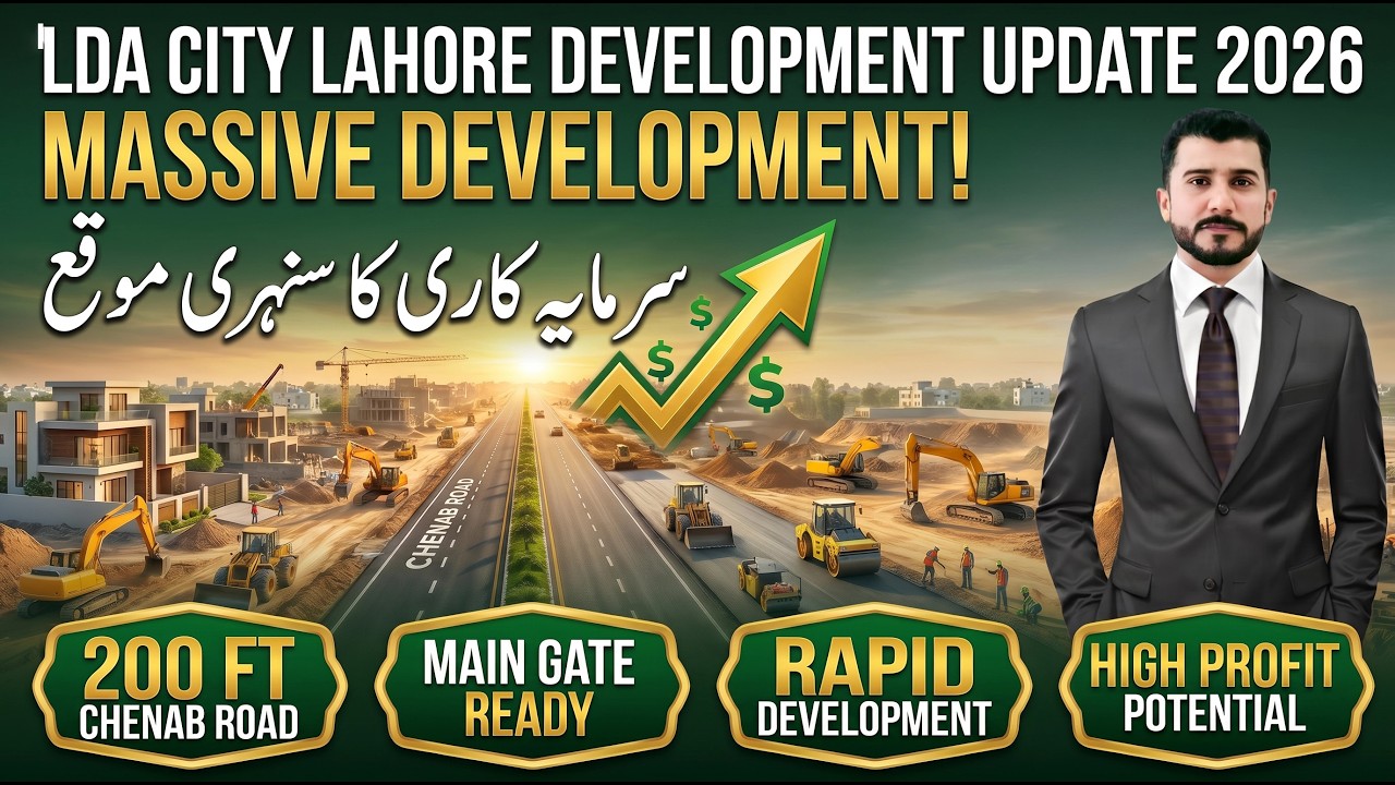 LDA City Lahore Latest Development Updates 2026 | Current Plot Prices & Investment Guide