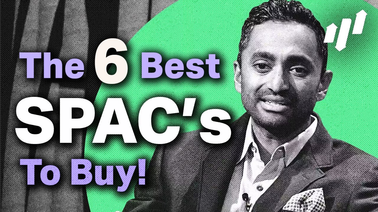 The 6 Best SPAC's To Buy Right Now! - DO NOT MISS THESE