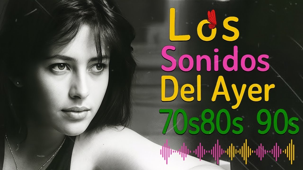 Baladas Románticas Viejitas Pero Bonitas 💖 Éxitos del Recuerdo 70s 80s 90s 💖 Romanticas del Ayer