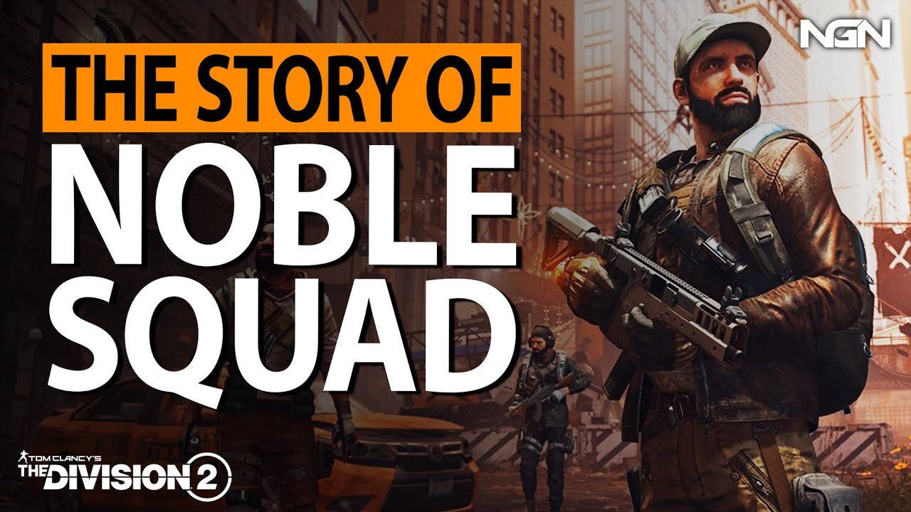 The Story of Noble Squad || Story / Lore || The Division