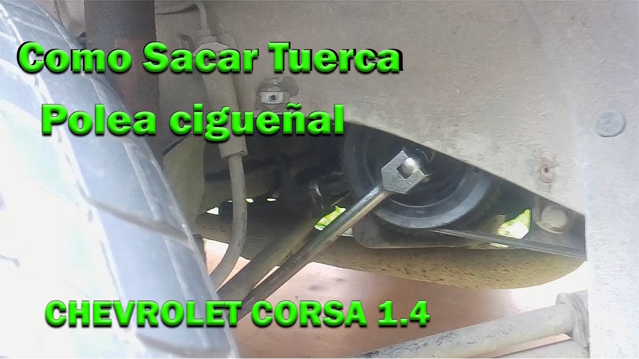 Como sacar tuerca polea cigueñal CHEVROLET CORSA 1.4