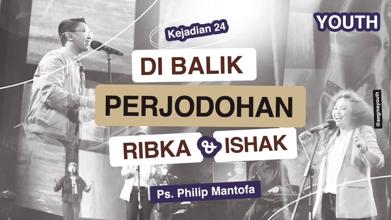 Ibadah AOG Youth | Di Balik Perjodohan Ribka & Ishak (Official Philip Mantofa)