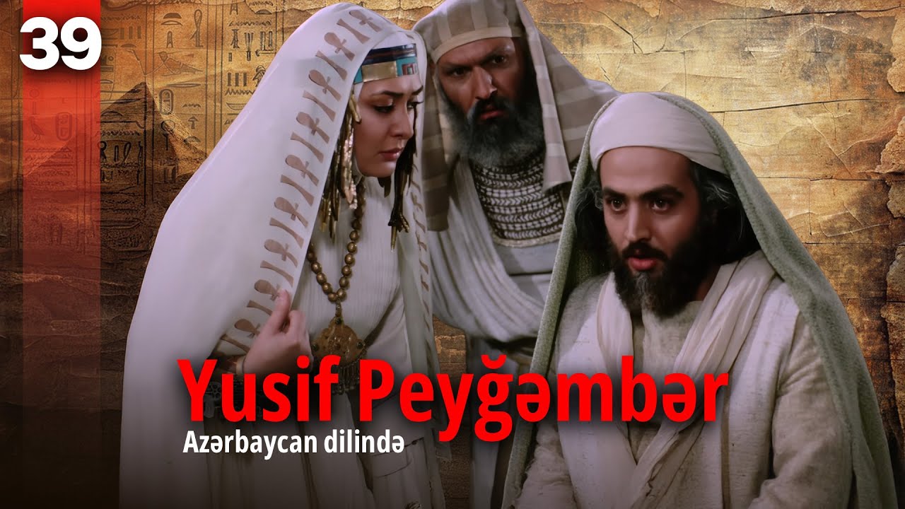 Yusif Peyğəmbər | 39-ci hissə | Azərbaycan dilində