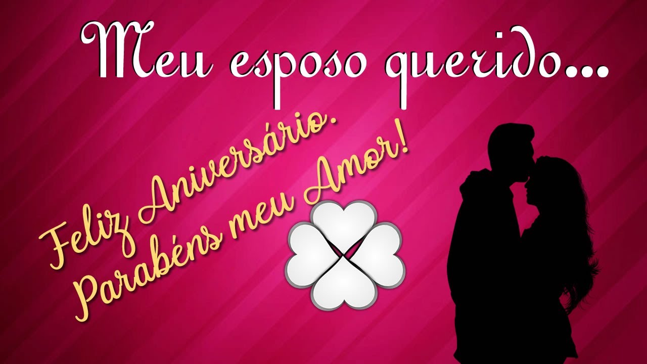 FELIZ ANIVERSÁRIO MEU ESPOSO QUERIDO! Emocionante Mensagem Para Esposo. 🧡