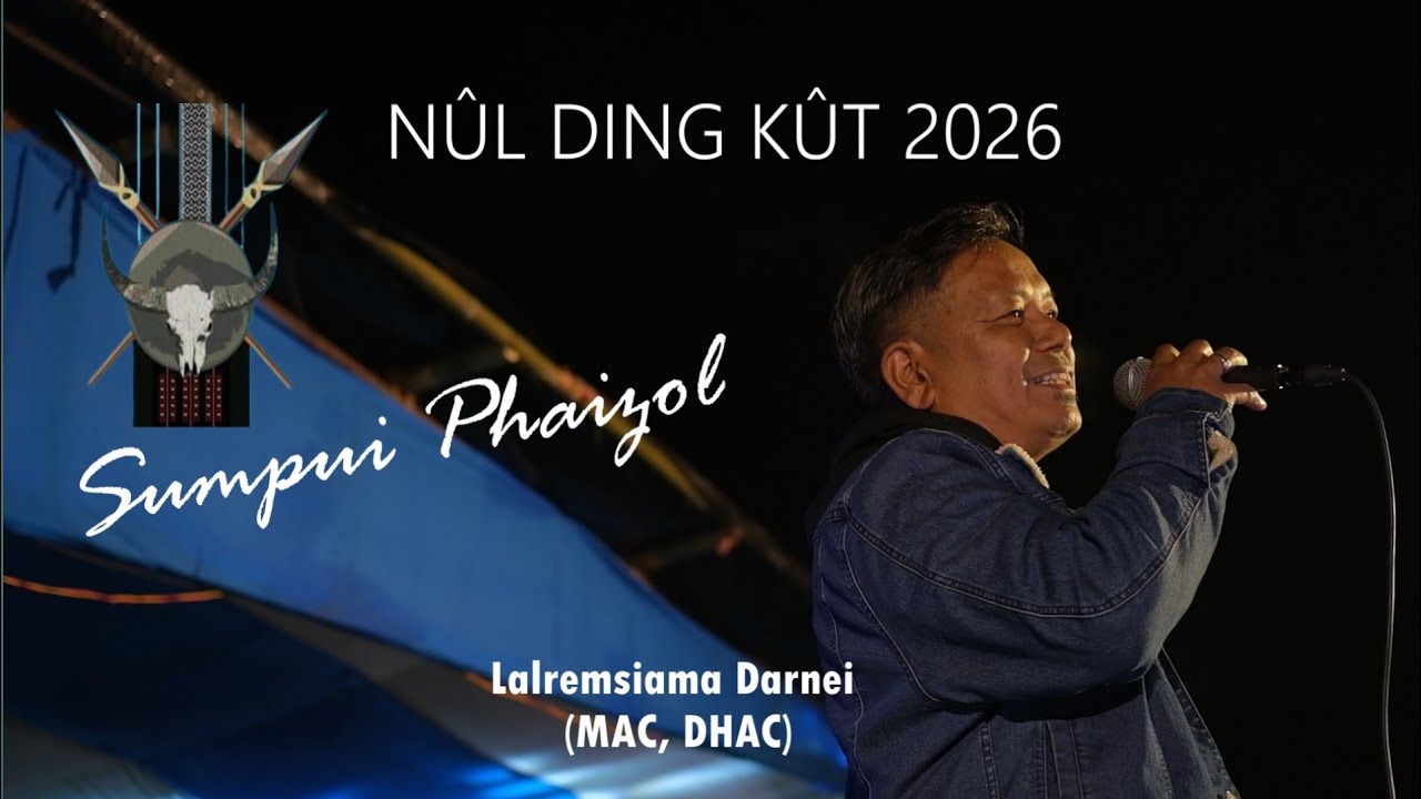 Lalremsiama Darnei MAC,DHAC | Sumpui phaizol | Nûlding Kut 2026 | New Sangbar