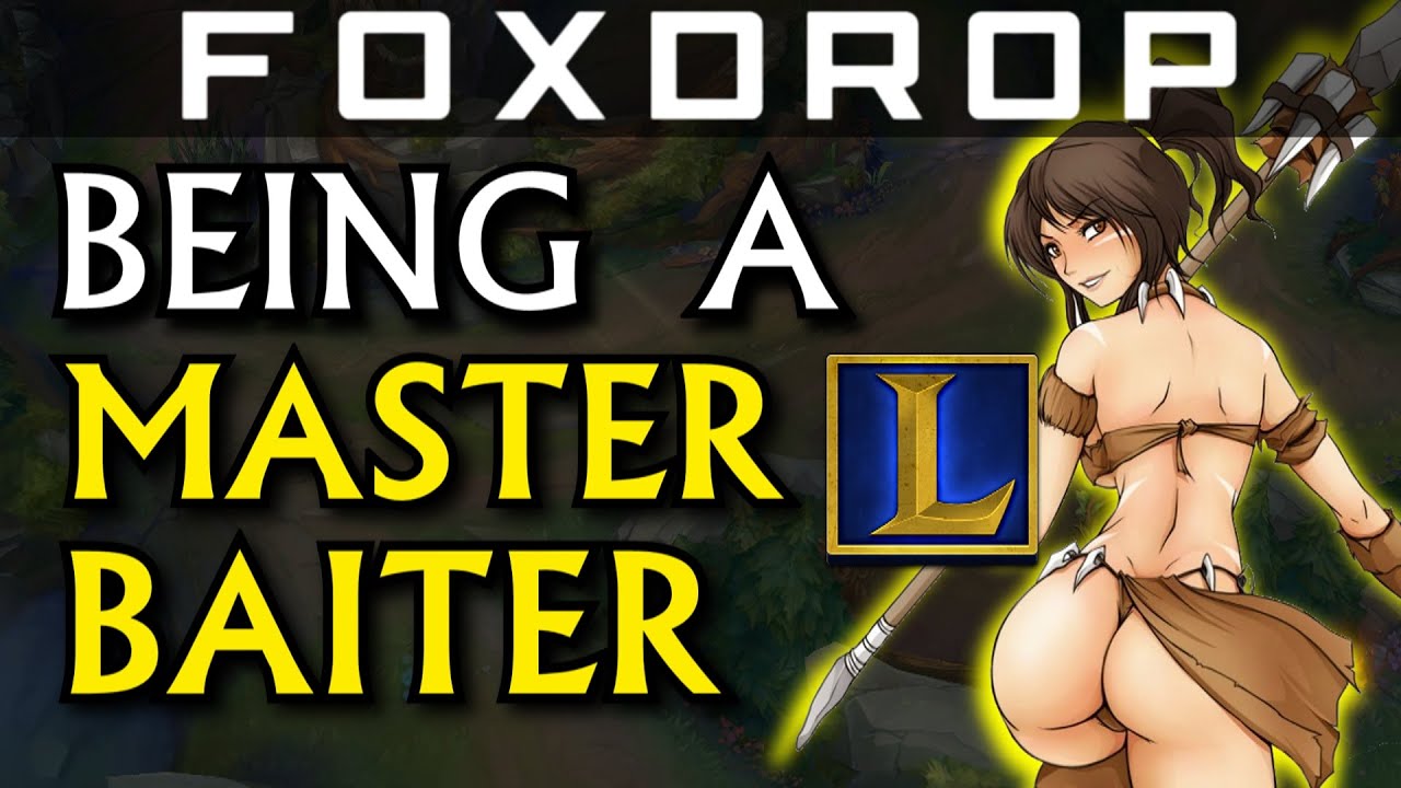 How to be a Master Baiter - League of Legends