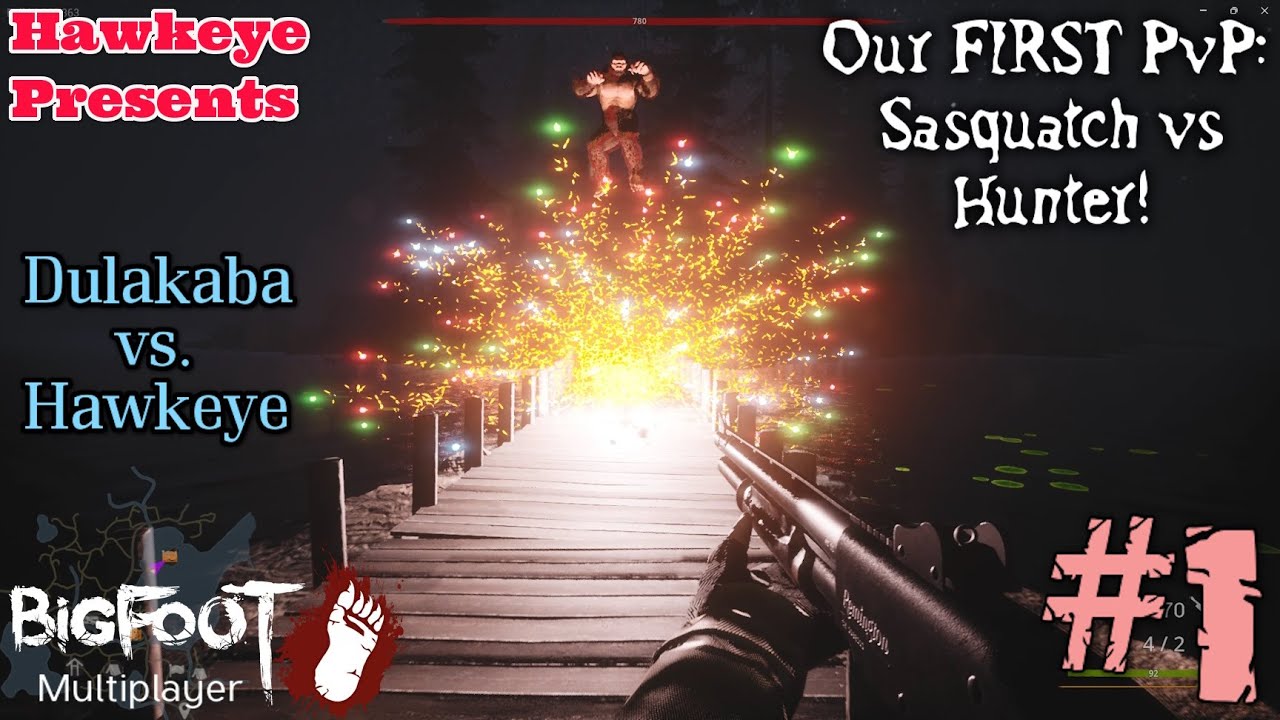 BIGFOOT Multiplayer (Dulakaba vs. Hawkeye): Episode #1 - Our FIRST PvP: Sasquatch vs. Hunter!