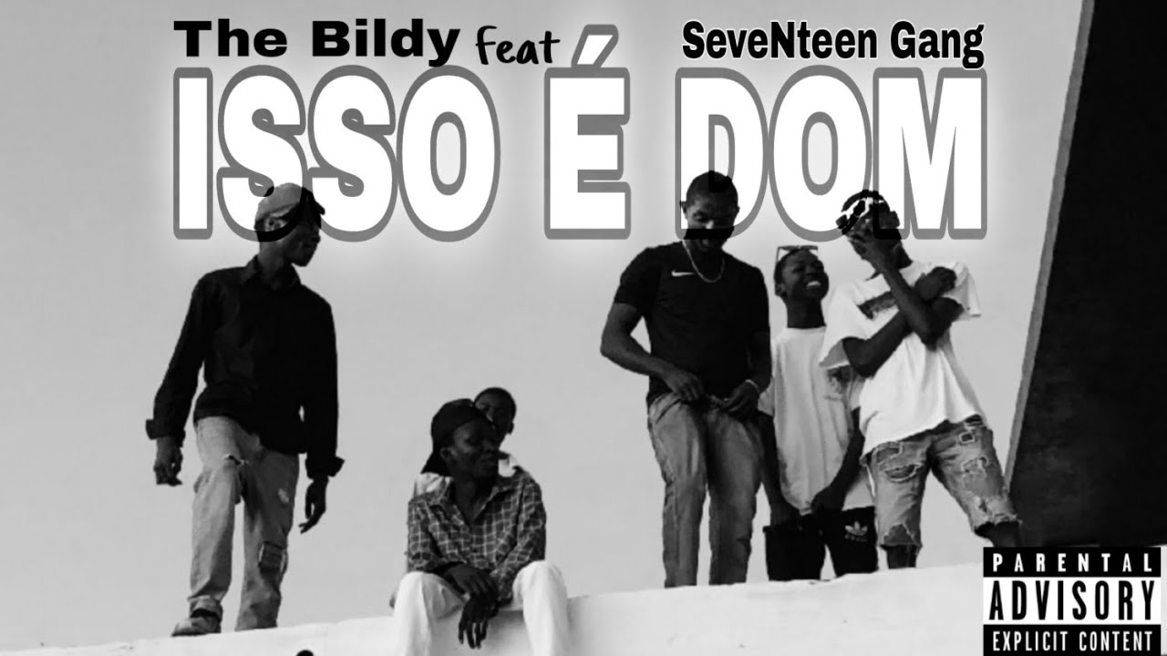 The Bildy Ft SeveNteen Gang - iSSo é dOm (Video Visualizer)