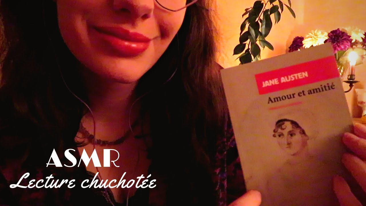 ASMR Français ~ Lecture chuchotée (Amour et amitié - Jane Austen)