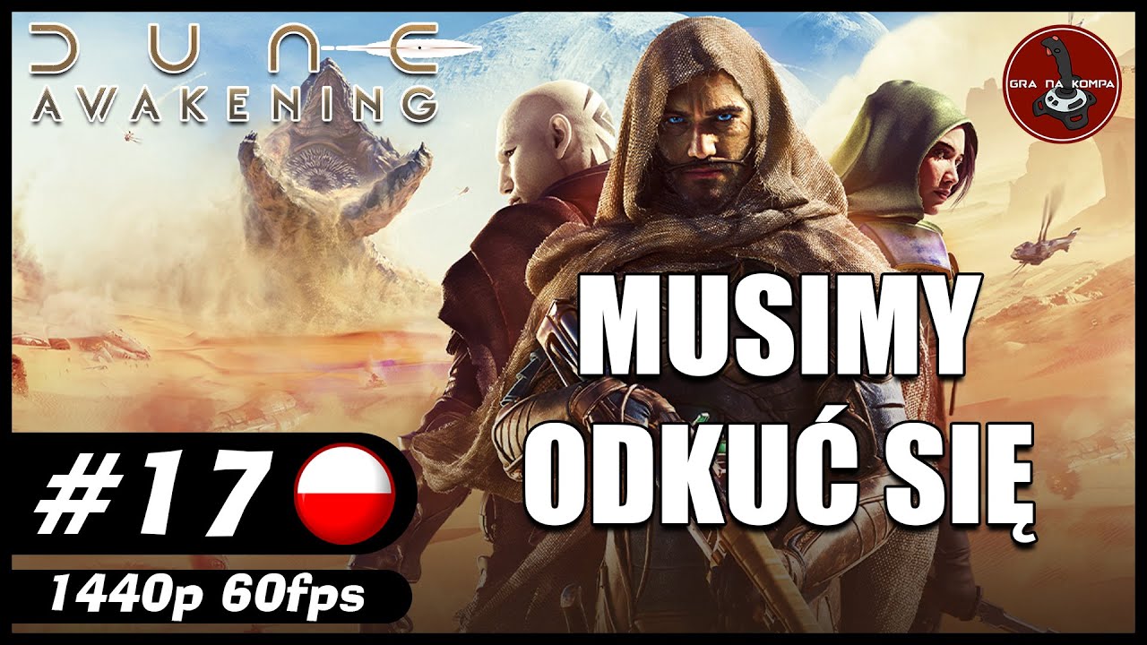 Musimy się odkuć || #17 || Dune: Awakening gameplay PL