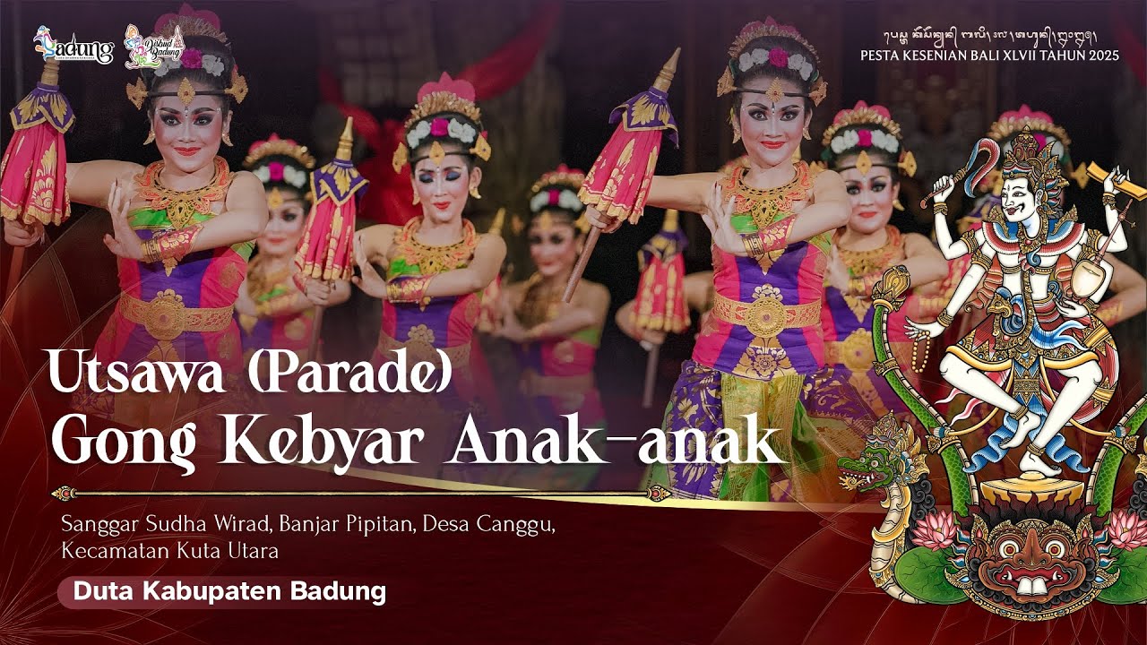 UTSAWA (PARADE) GONG KEBYAR DUTA KABUPATEN BADUNG | PKB XLVII 2025