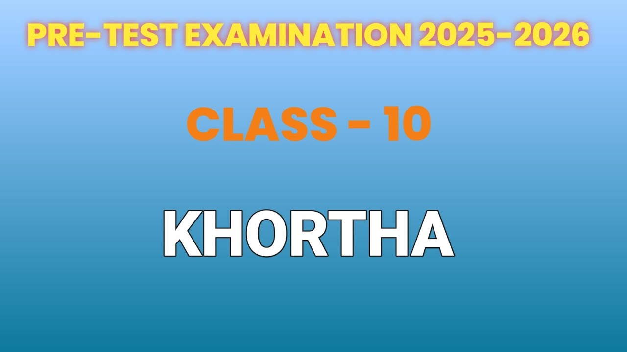 JAC BOARD CLASS 10🔥🔥🔥PRE-TEST EXAMINATION 2025-2026 CLASS 10 KHORTHA #khortha 