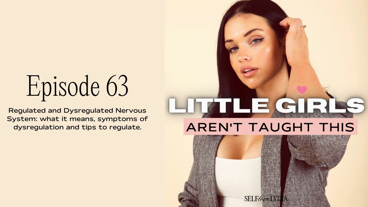 Ep 63. Regulated + Dysregulated Nervous System