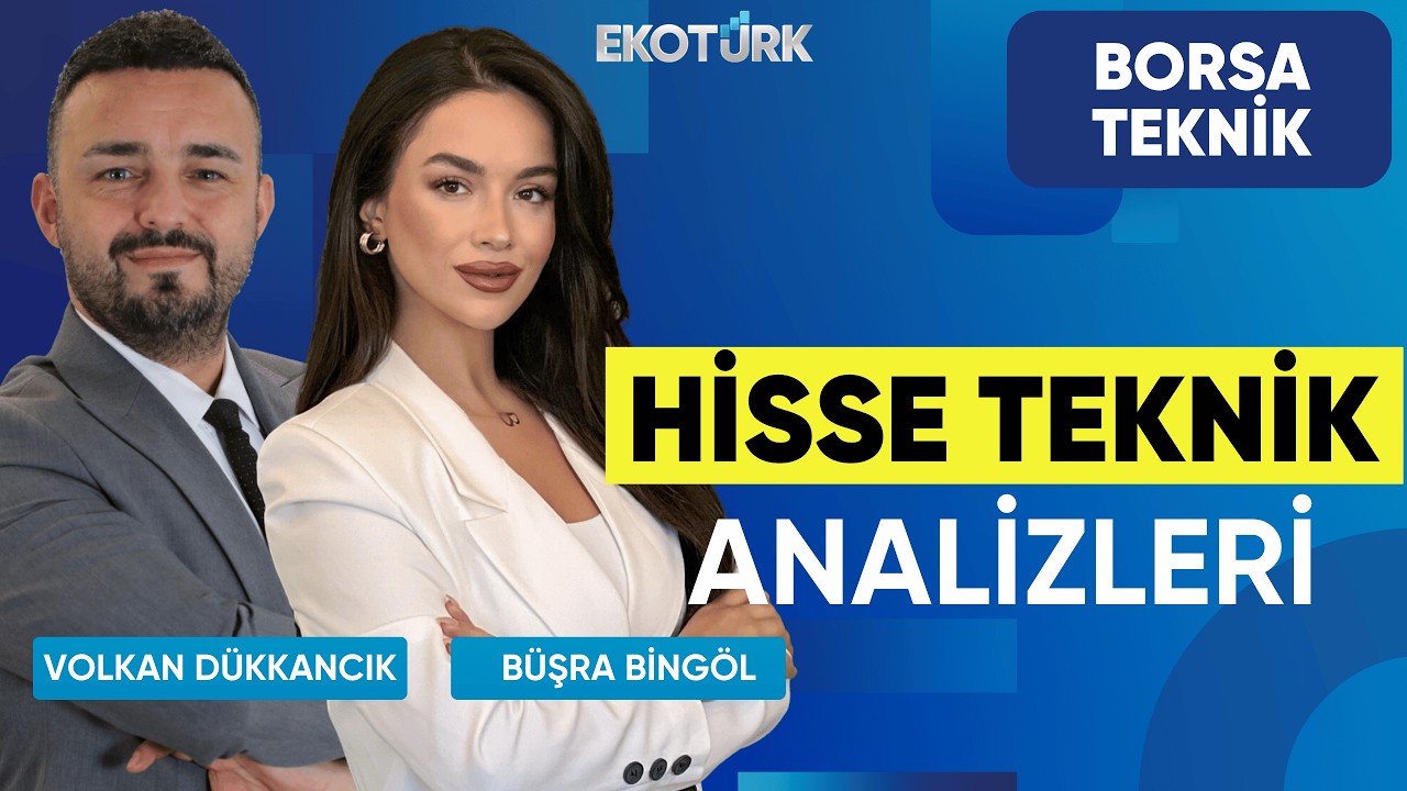 Volkan Dükkancık ile Hisse Teknik Analizleri | Büşra Bingöl | Borsa Teknik