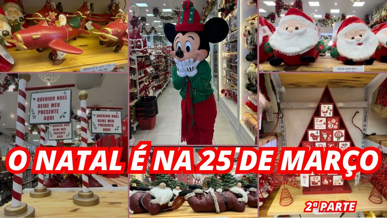 🎄TOUR DE NATAL NA 25 DE MARÇO  | LOJAS RIZZO 2024 🎄 2ª PARTE