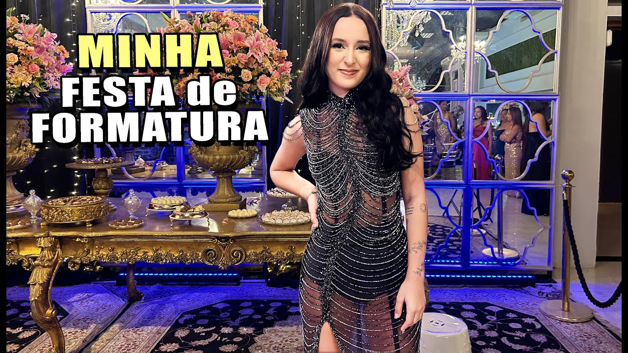 MINHA FESTA DE FORMATURA
