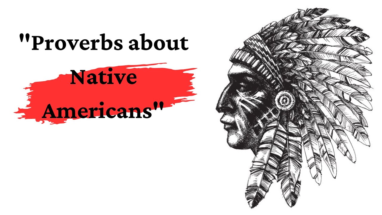 Wisdom of the Ancestors: 15 Timeless Native American Proverbs