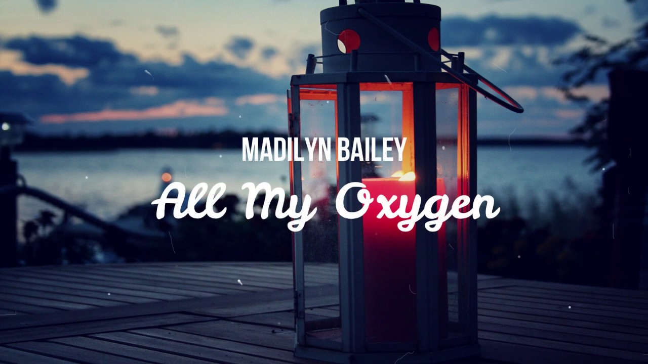 Maidlyn Bailey - All My Oxygen (Lyrics)
