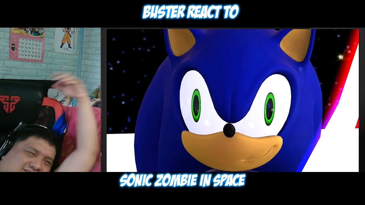 Buster Reaction to | Sonic Zombie in Space