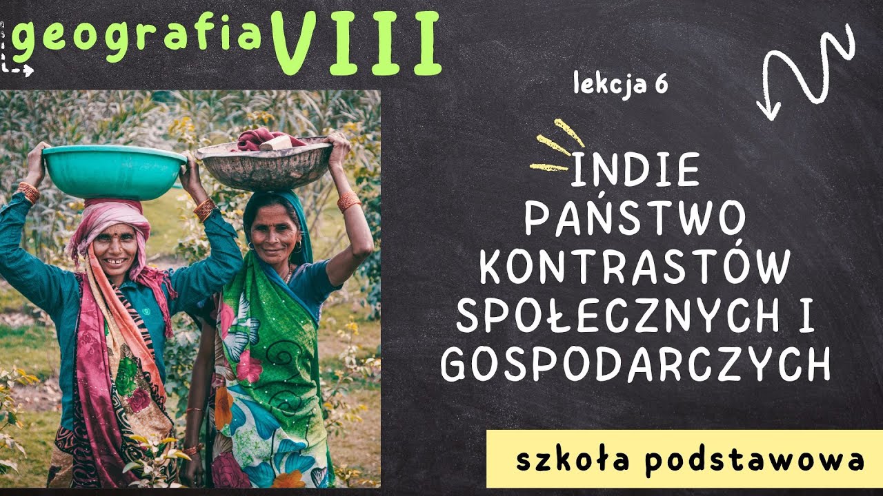 Geografia 8 [Lekcja 6 - Indie - państwo kontrastów społecznych i gospodarczych]