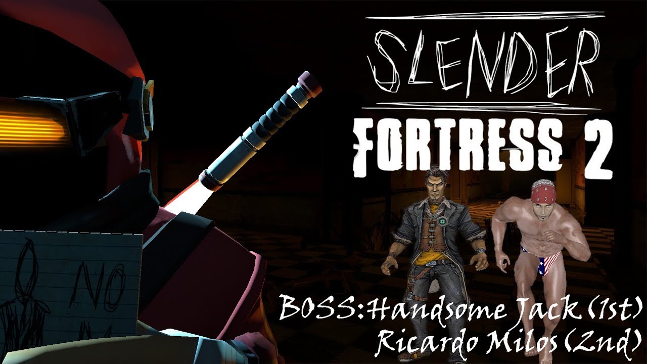 Slender Fortress 2:Decay #23(BOSS:Handsome Jack, Ricardo Milos)