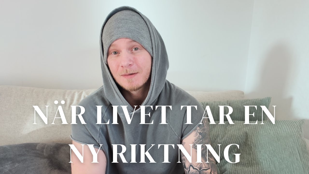 När livet tar en ny rikting