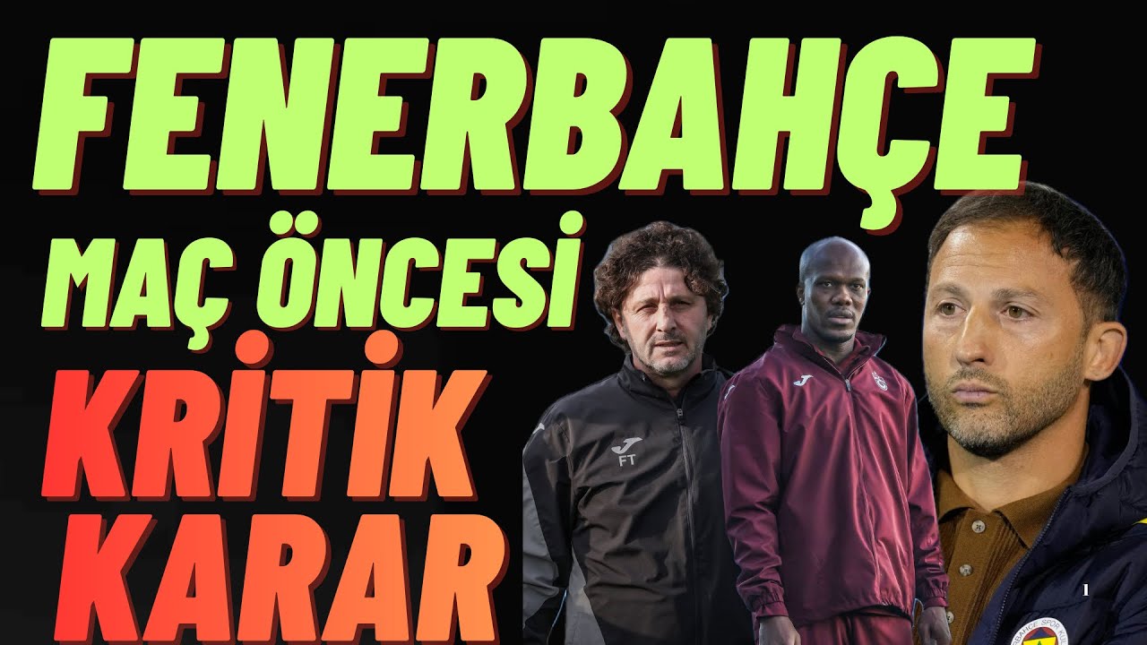 Fenerbahçe maç öncesi kritik karar ! Fla gelişme #trabzonspor 