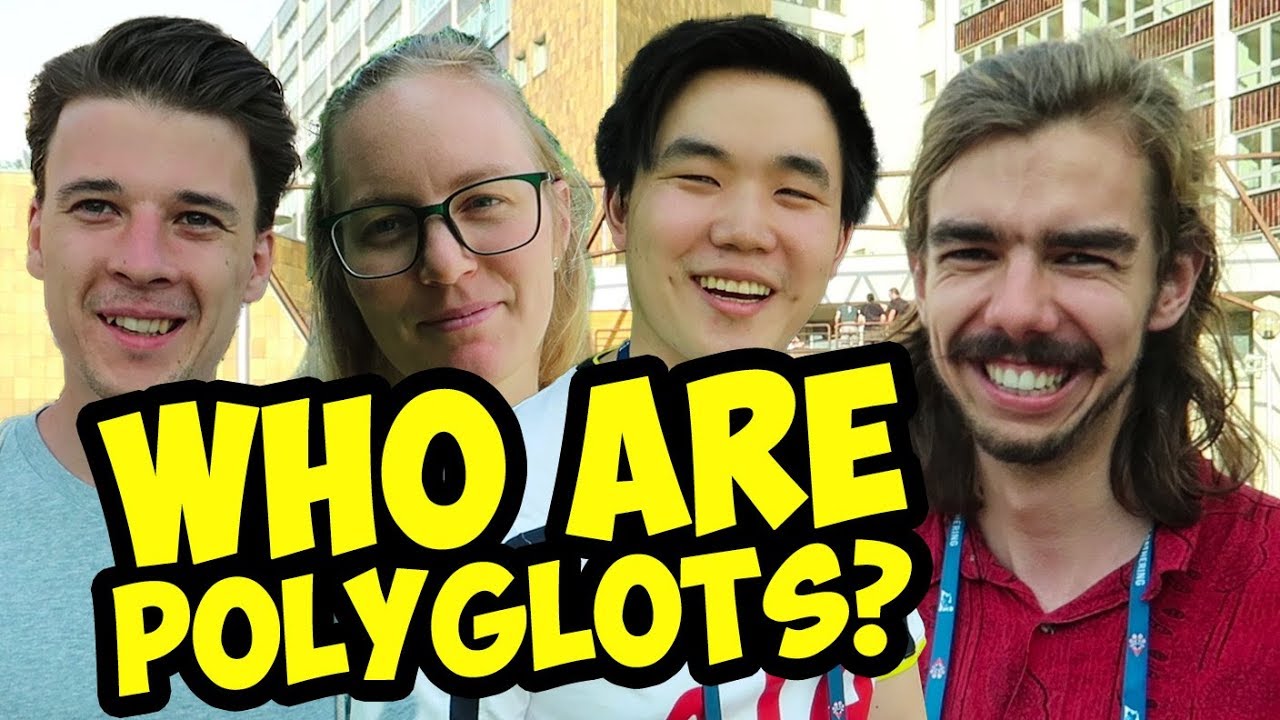 WHAT IS A POLYGLOT? MEET A FEW. POLYGLOT GATHERING 2019