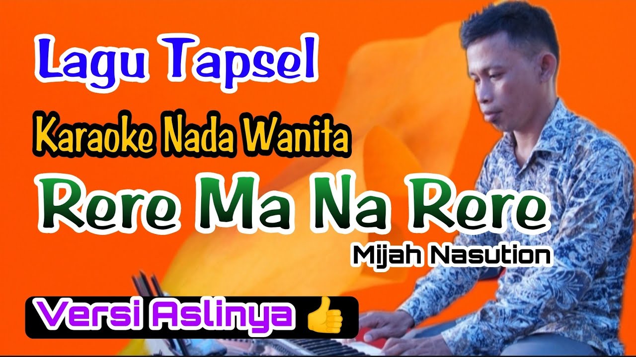 Karaoke Rere Ma Na Rere - Mijah Nasution (Nada Wanita Lagu Tapsel)