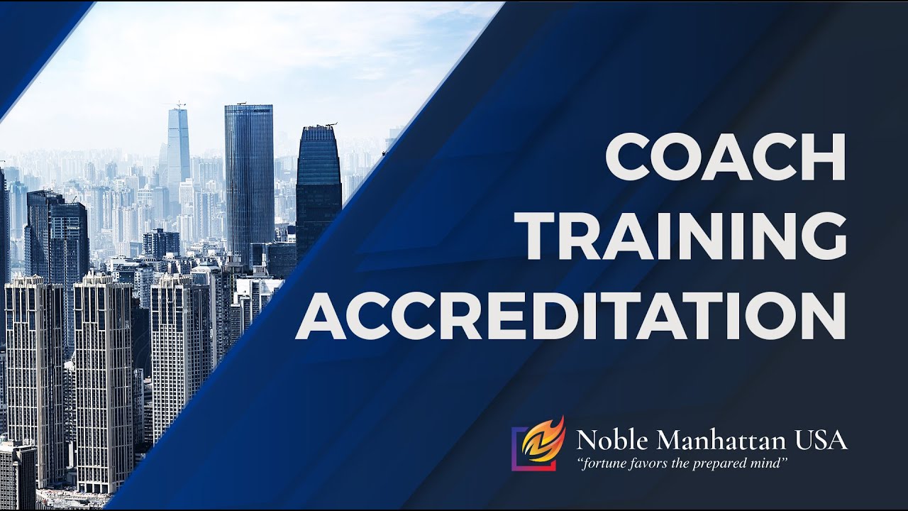 Coach Training Accreditation - Noble Manhattan USA