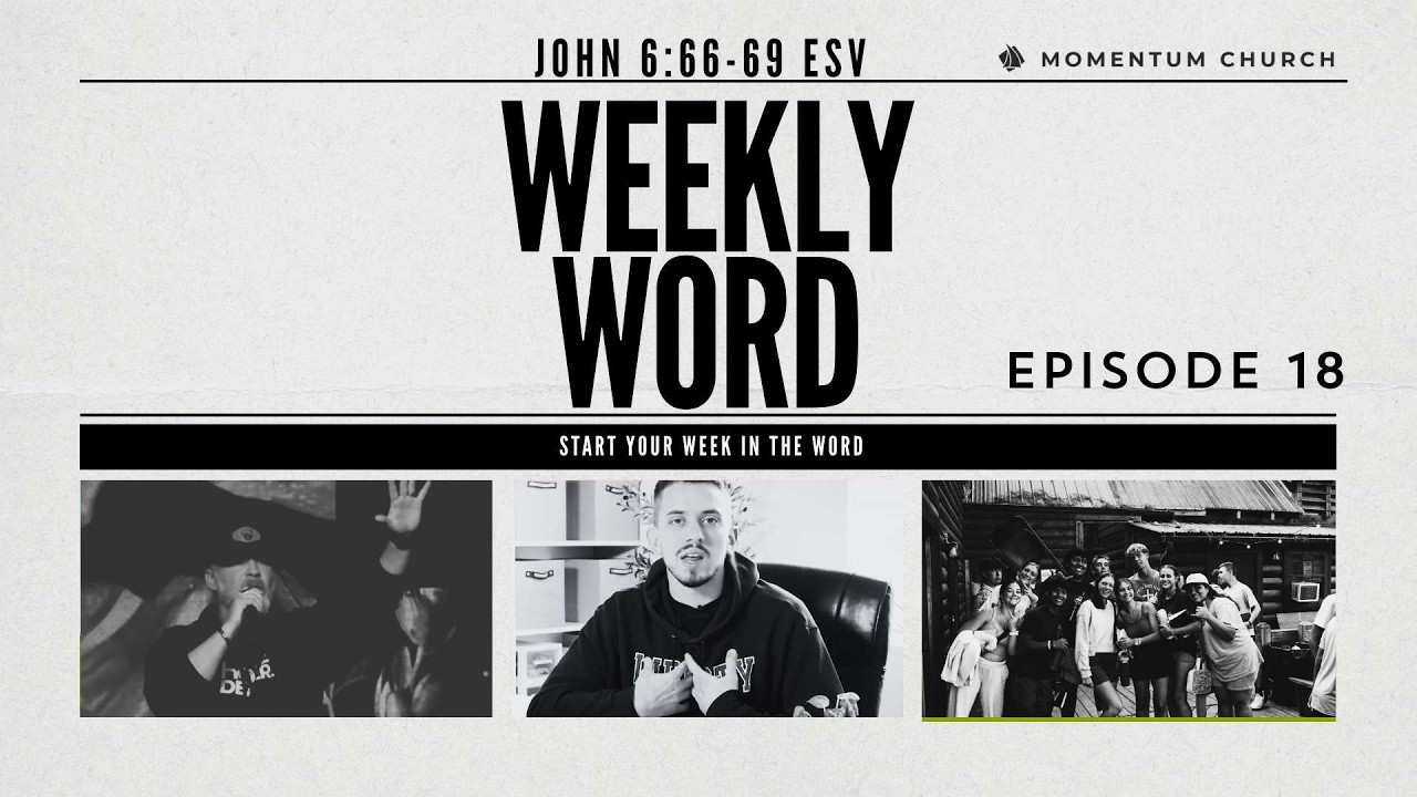 Weekly Word Episode 18 | John 6:66-69