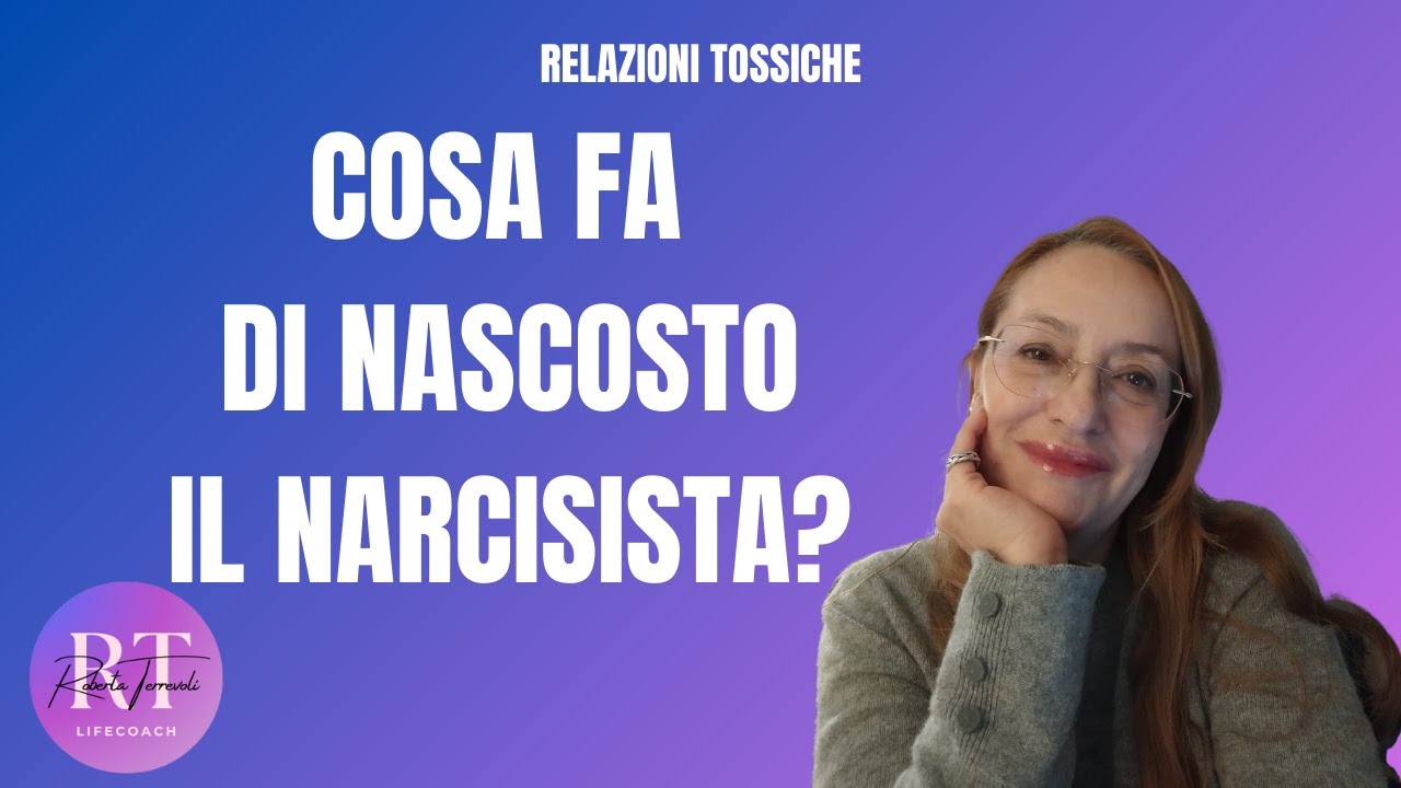 COSA FA DI NASCOSTO IL NARCISISTA?