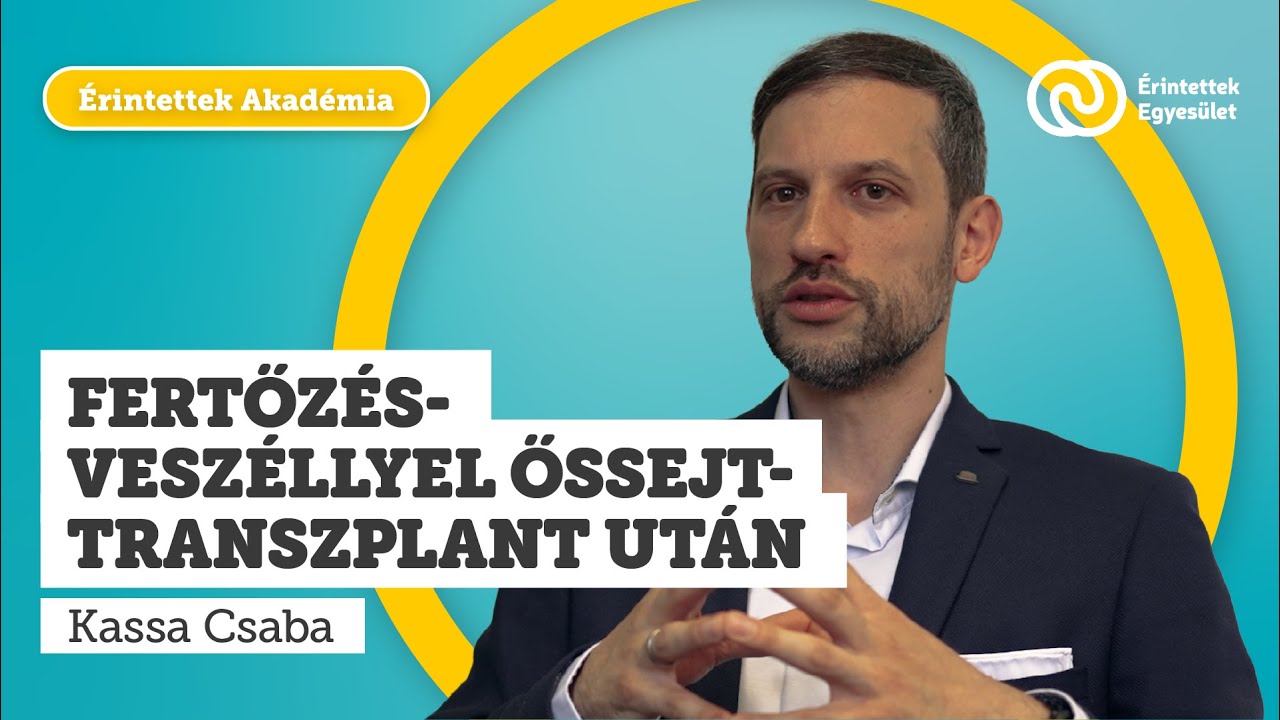 Fertőzésveszéllyel őssejt-transzplantáció után - Dr. Kassa Csaba