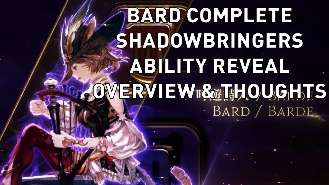FFXIV: Bard COMPLETE Shadowbringers Ability Reveal Overview & Thoughts