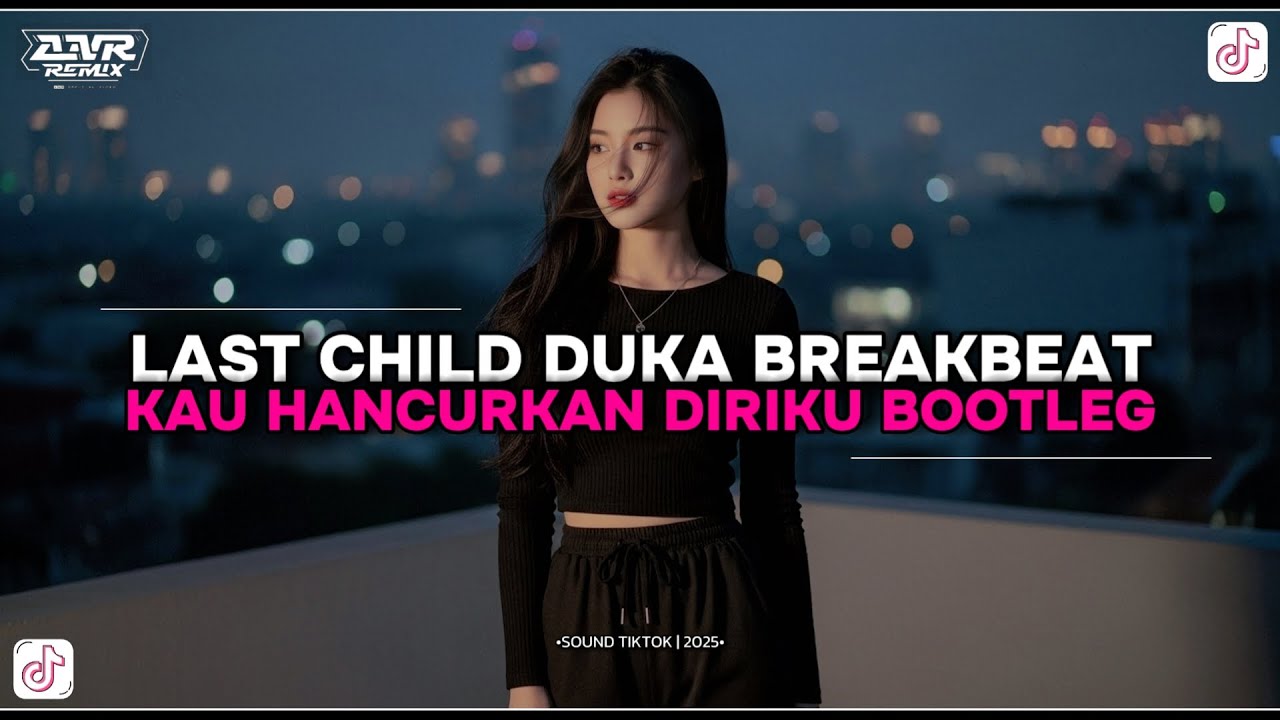 HINGGA KU TAKAN BISA TUK TERBANG TINGGI LAGI | DUKA LAST CHILD BREAKBEAT BOOTLEG | ANR OFFICIAL 2025
