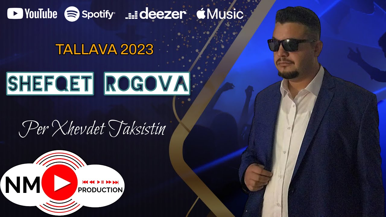 Shefqet Rogova - Tallava 2023 ( Per Xhevdet Taksistin )