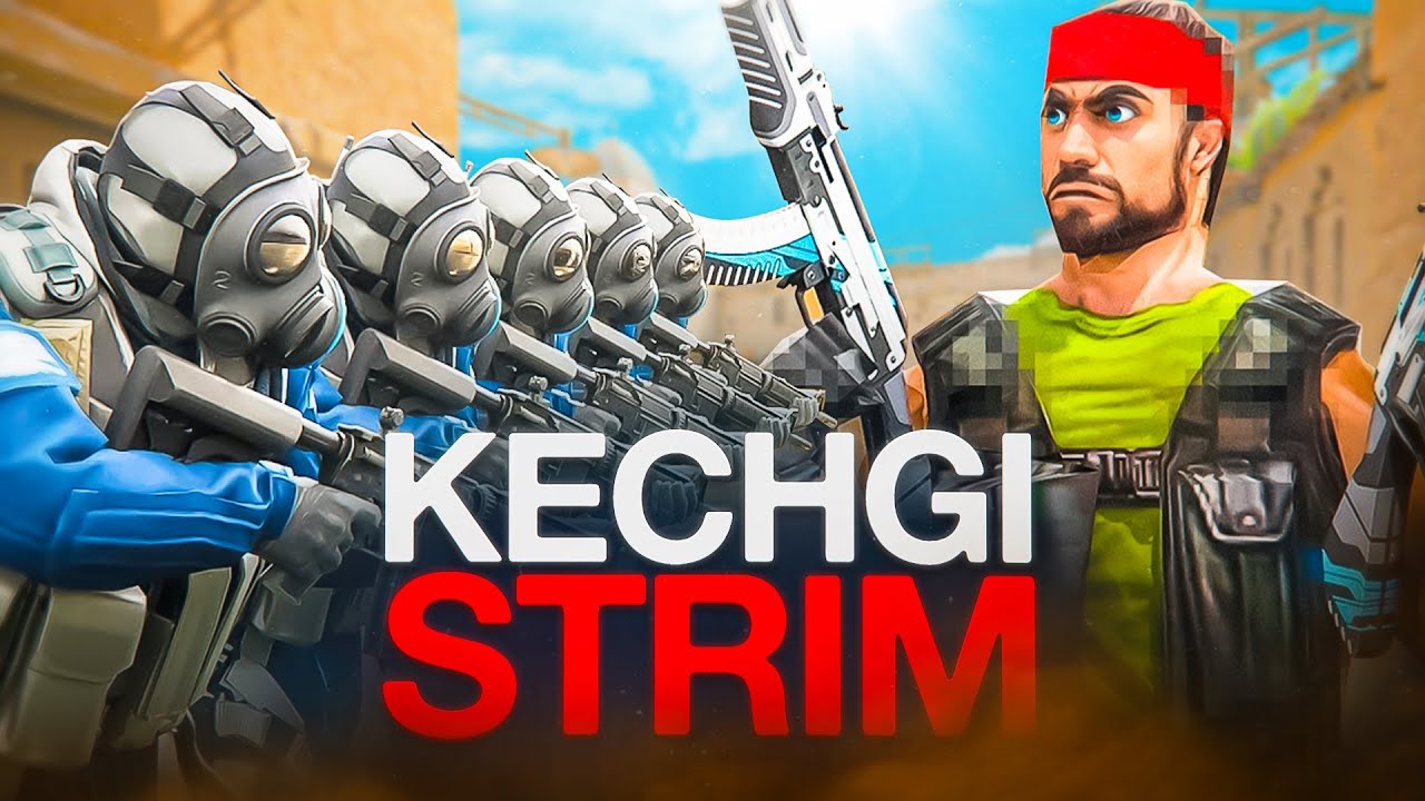 CS 2 / KECHGI STRIM
