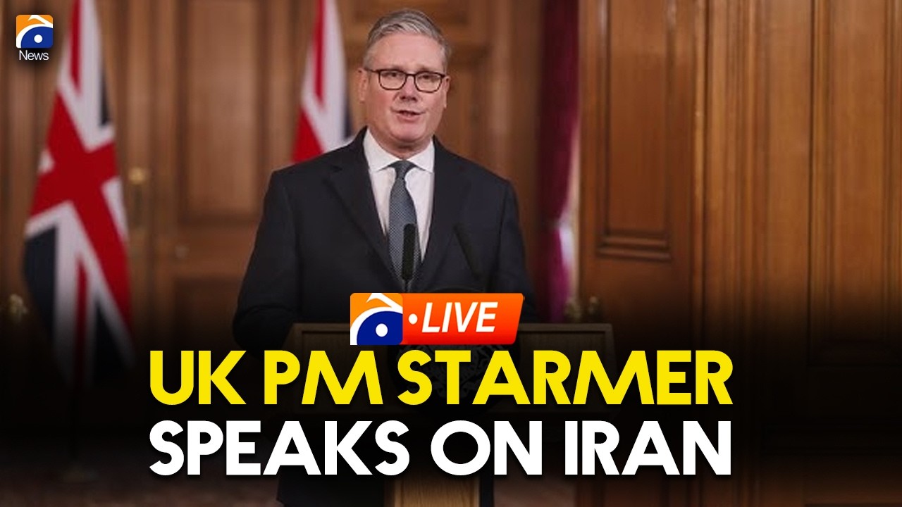 LIVE: UK Prime Minister Starmer Speaks on Iran | Geo News English