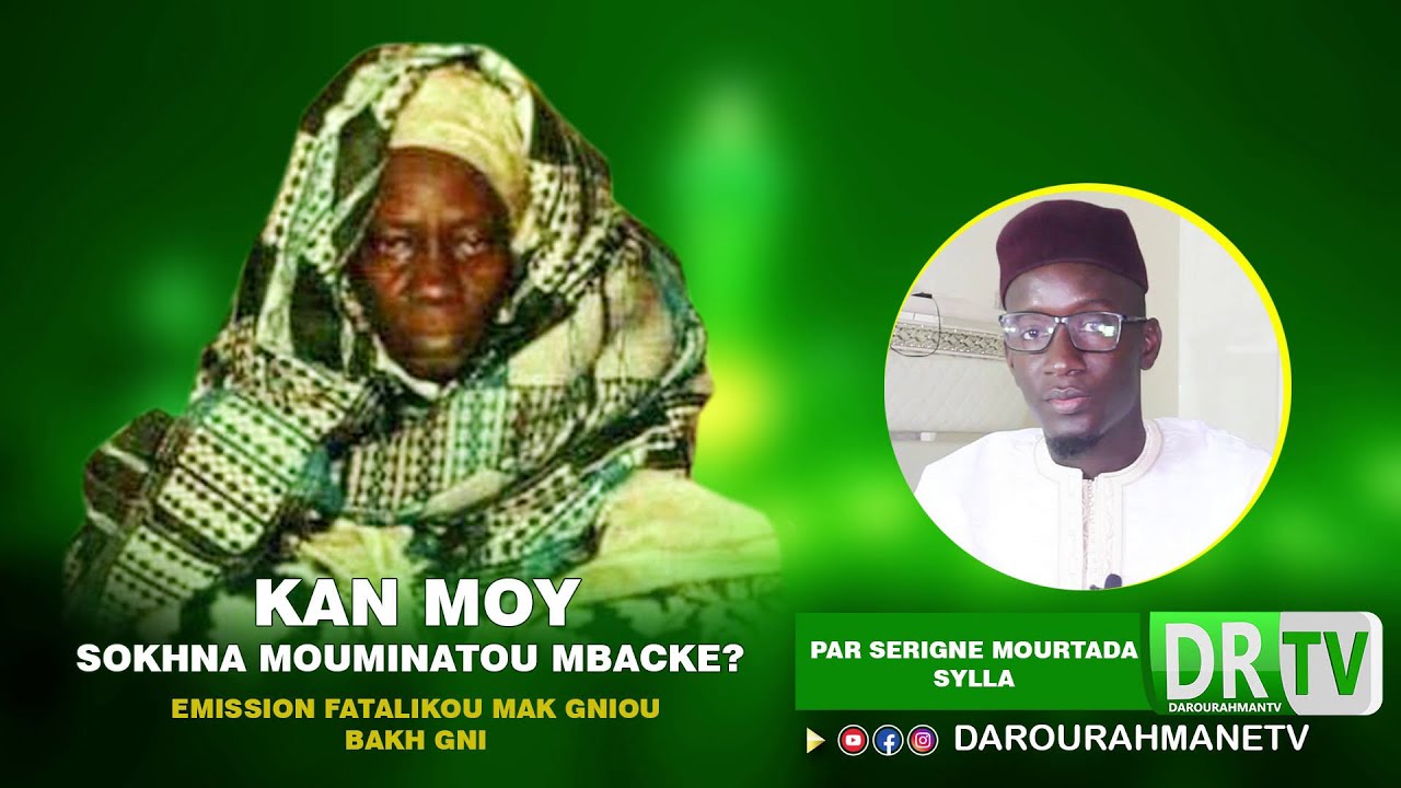Kan Moy Sokhna Mouminatou Mbacké? par Serigne Mourtada Sylla