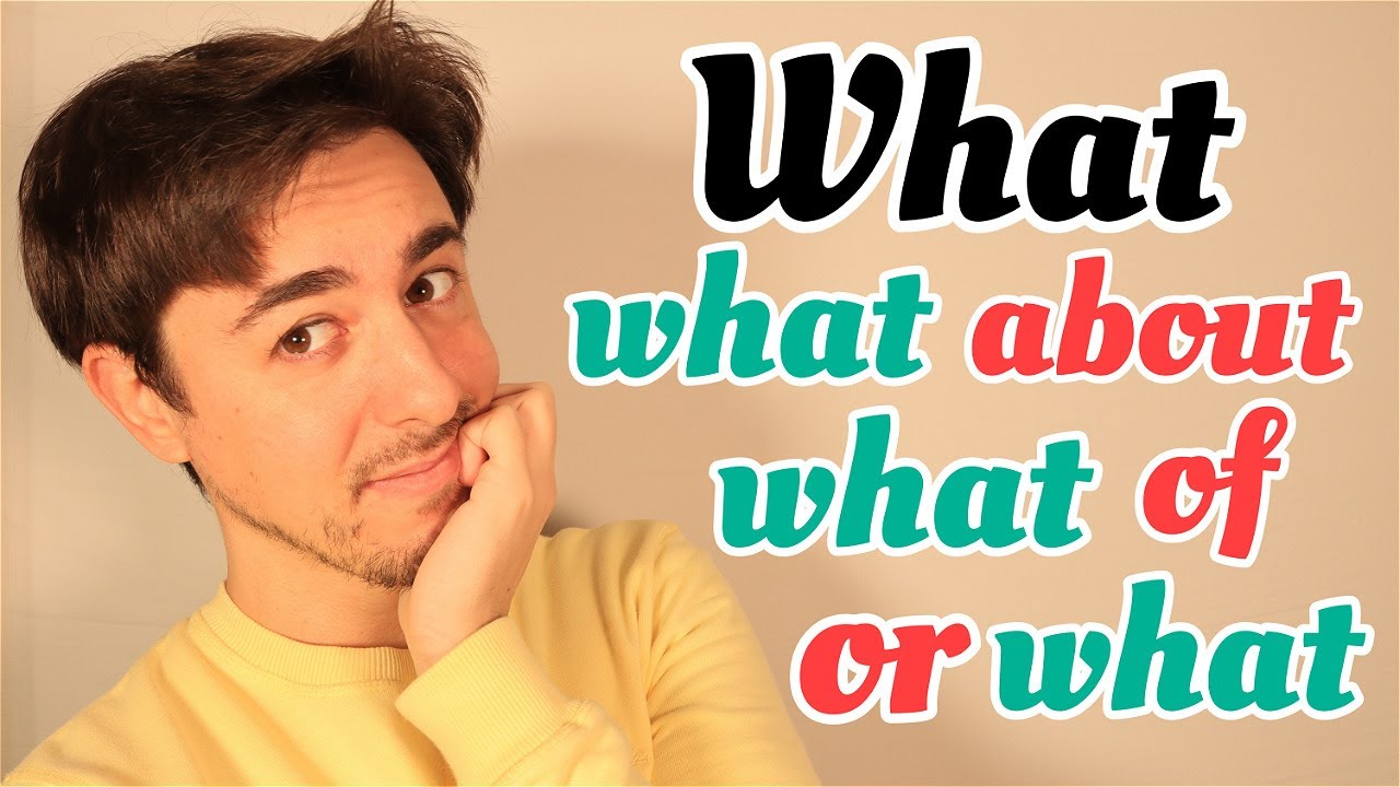 TODOS los usos de WHAT | PART I |