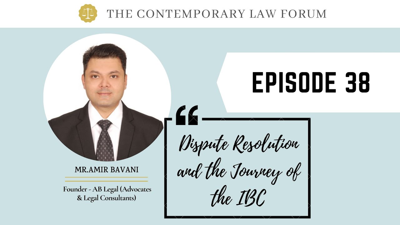 TCLF ONE-ON-ONE| Ep. 38| Dispute Resolution and the Journey of the IBC ft. Mr. Amir Bavani