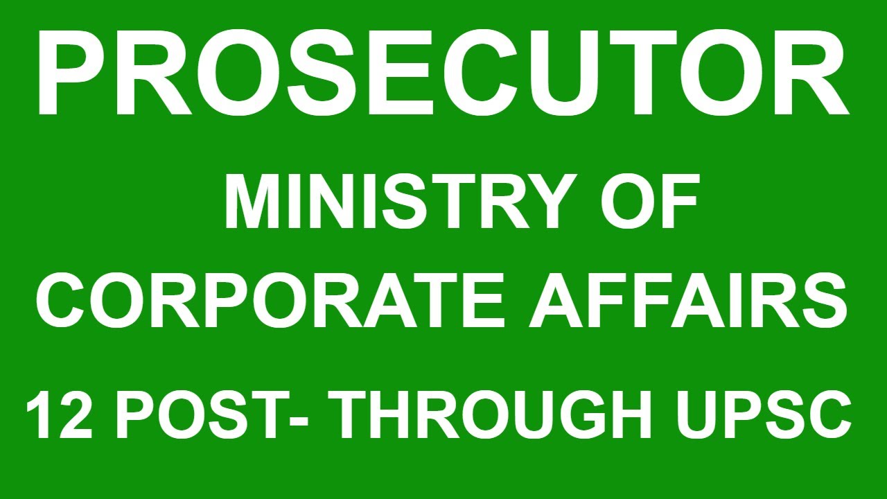 Prosecutor Ministry of Corporate Affair I llb jobs I career in law I vacancy for law graduates
