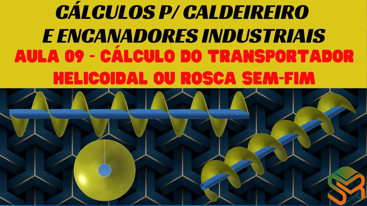AULA 09 | CÁLCULO DO TRANSPORTADOR HELICOIDAL