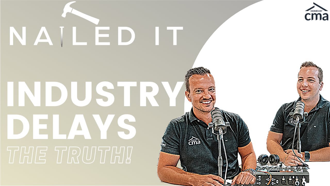 NAILED IT EP 11 - Construction Delays The Truth EXPLAINED! (Australia)