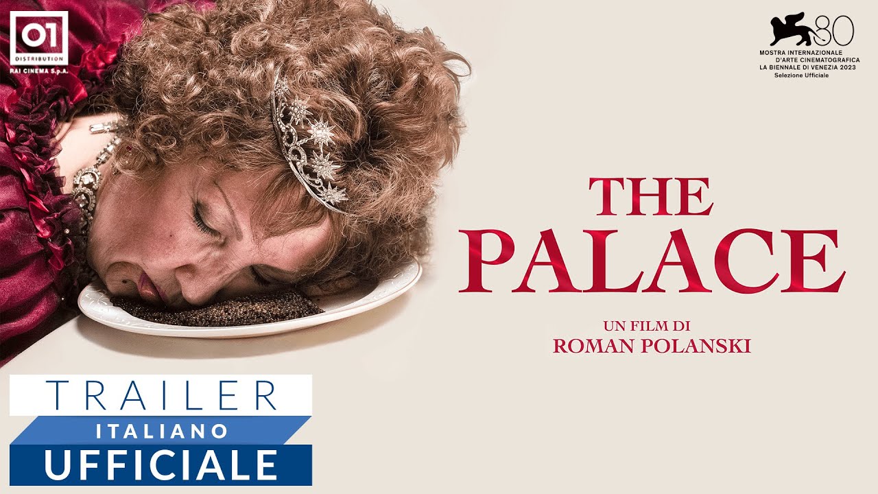 THE PALACE di Roman Polanski (2023) - Trailer Ufficiale HD
