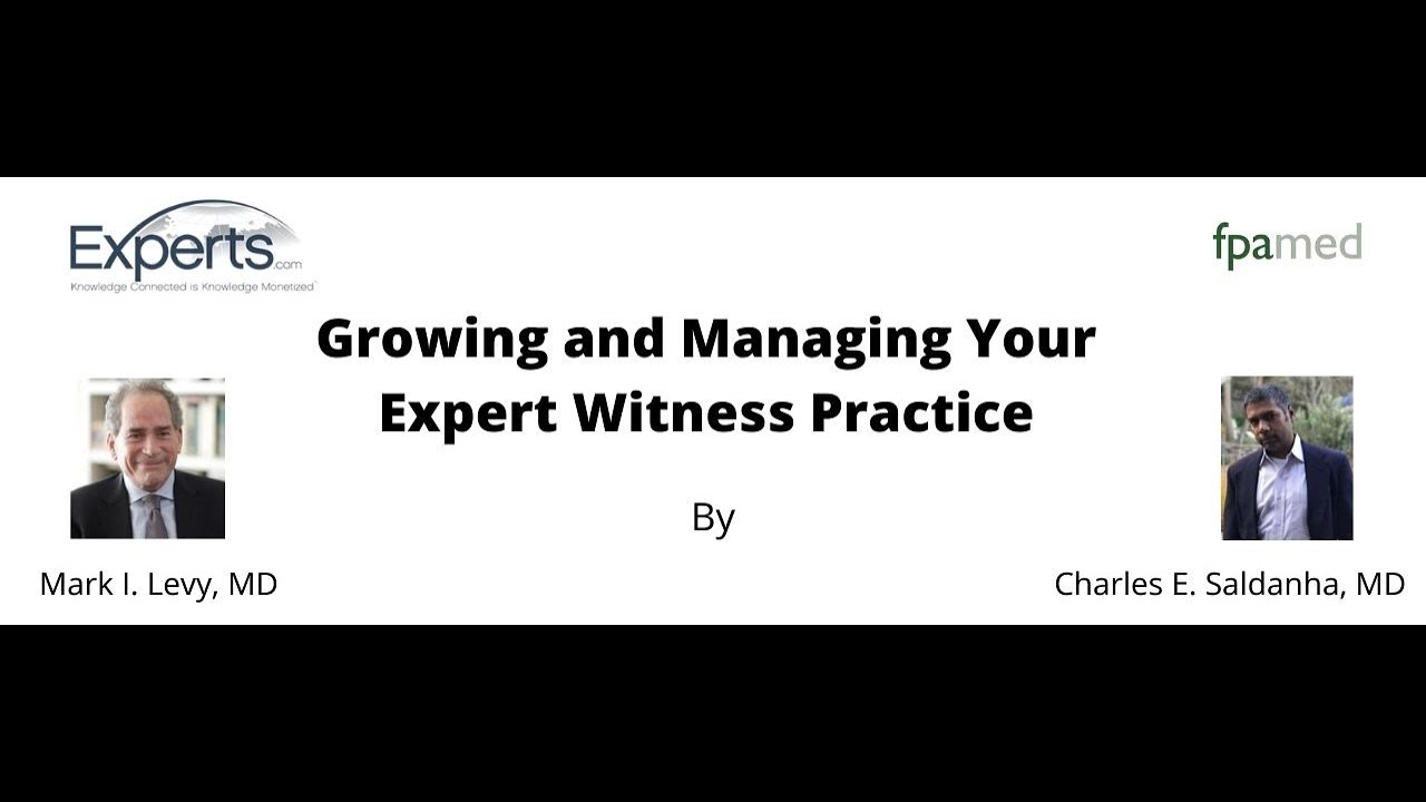 Growing and Managing Expert Witness Practice with Mark Levy, MD and Charles Saldanha, MD