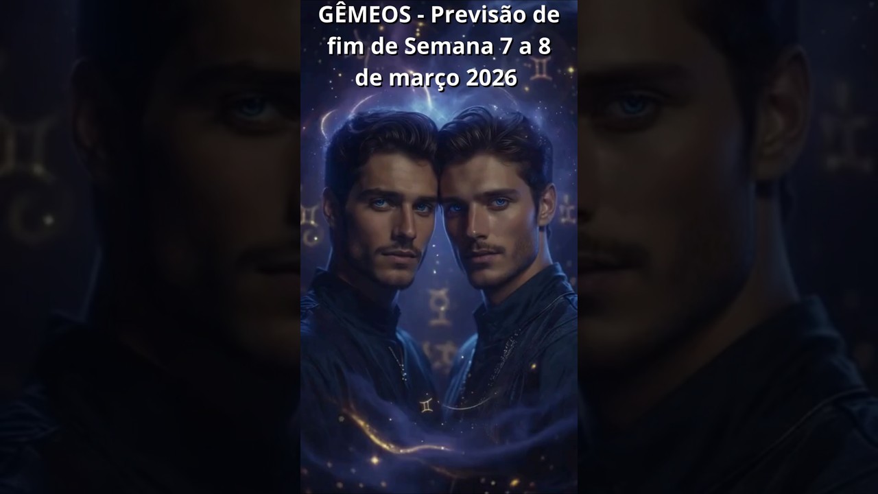 GÊMEOS   Previsão de fim de Semana 7 a 8 de março 2026 #signo #previsão #signos #foryou