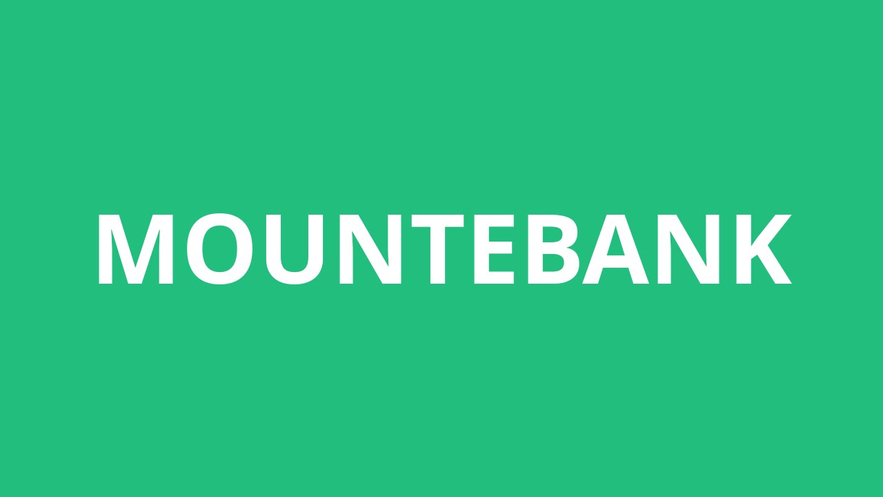 How To Pronounce Mountebank - Pronunciation Academy