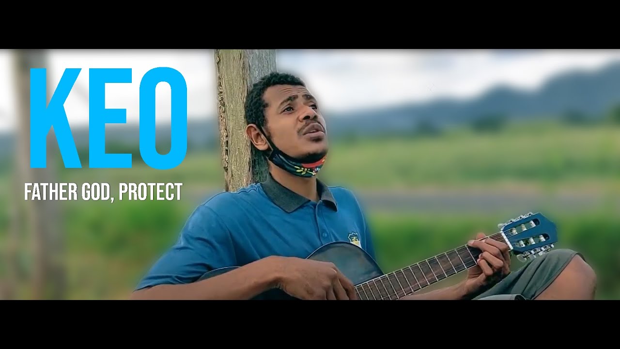 KEO - Father God, Protect (Official Video)