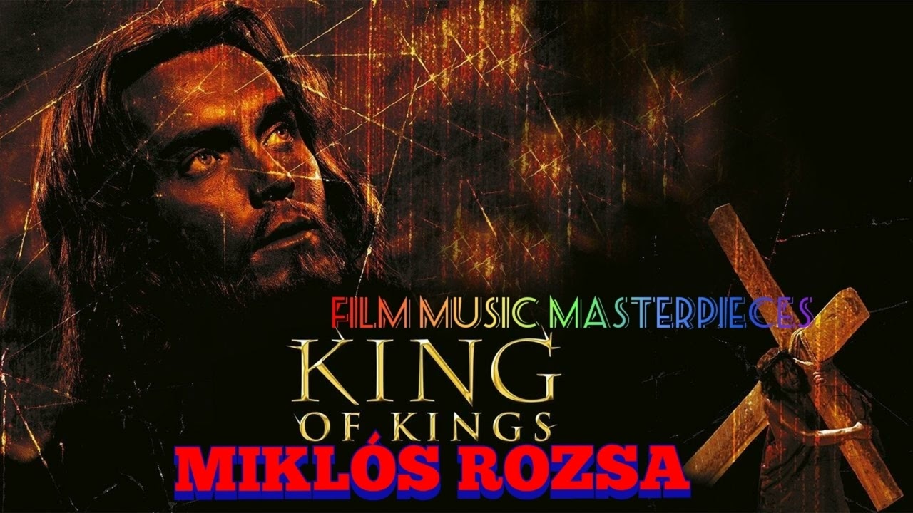 King of Kings--MIKLÓS ROZSA--Serie:Film Music Masterpieces